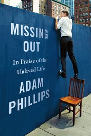 Missing Out: In Praise of the Unlived Life