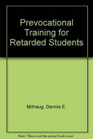 Prevocational Training for Retarded Students