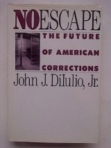 No Escape: The Future of American Corrections