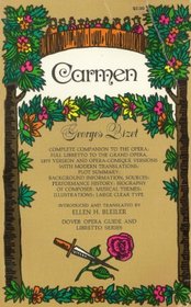 Carmen by Georges Bizet:  Complete Companion to the Opera (Cover Opera Guide and Libretto Series)