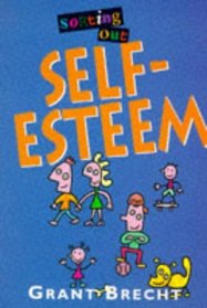 Sorting Out Self-Esteem: Turning Common Sense into Common Practice