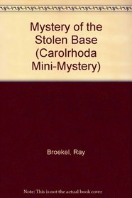 The Mystery of the Stolen Base (Carolrhoda Mini-Mystery)