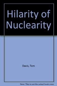 Hilarity of Nuclearity