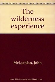 The wilderness experience