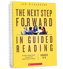 The Next Step Forward in Guided Reading: An Assess-decide-guide Framework for Supporting Every Reader