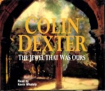 The Jewel That Was Ours - CD Audio (An Inspector Morse Mystery)