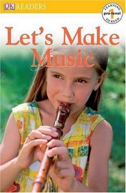 Let's Make Music (DK Readers Pre-Level 1)