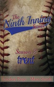 Trent (The Ninth Inning) (Volume 4)