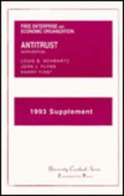 Supplement to Free Enterprise and Economic Organization: Antitrust, 1993