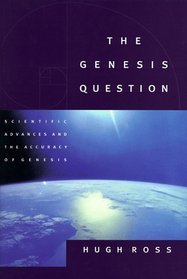 The Genesis Question: Scientific Advances and the Accuracy of Genesis