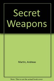 Secret  Weapons