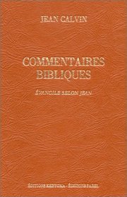 Commentaires de Jean Calvin sur le Nouveau Testament.