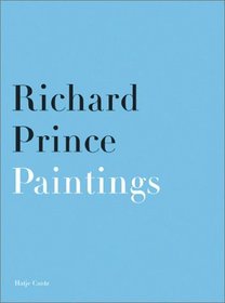 Richard Prince: Paintings-Photographs