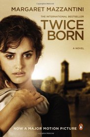 Twice Born: A Novel (Movie Tie-In)