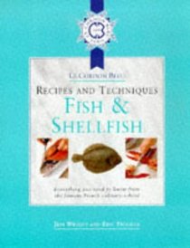 Le Cordon Bleu Fish and Shellfish (Le Cordon Bleu recipes & techniques)