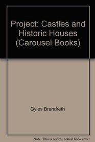 Castles and Historic Houses (Carousel Books)