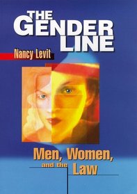 The Gender Line: Men, Women, and the Law (Critical America)