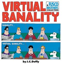 Virtual Banality: A Fusco Brothers Collection