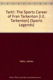 Tark!: The Sports Career of Fran Tarkenton [I.E. Tarkenton] (Sports Legends)