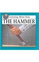 The Hammer (Learning About Tools)