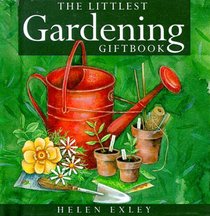 The Littlest Gardening Book (Helen Exley Giftbook)