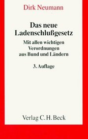 Das neue Ladenschlussgesetz: Mit allen wichtigen Verordnungen aus Bund und Landern (Beck'sche Gesetzestexte mit Erlauterungen) (German Edition)