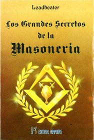 Los Grandes Secretos de La Masoneria (Spanish Edition)