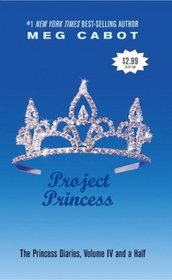 Project Princess (The Princess Diaries, Vol. 4 1/2)