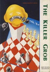 The Killer Grob (Pergamon Chess Series)