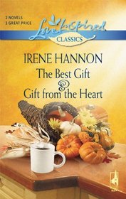 The Best Gift and Gift from the Heart: The Best Gift\Gift from the Heart (Love Inspired Classics)