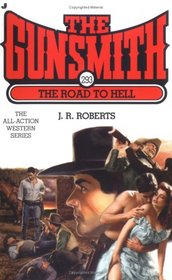 The Road to Hell (The Gunsmith, No 293)