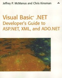 Visual Basic(R) .NET Developer's Guide to ASP .NET, XML and ADO.NET