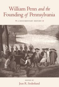 William Penn and the Founding of Pennsylvania: 1680-1684