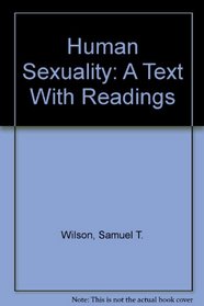 Human Sexuality: A Text With Readings