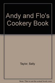 Andy and Flo's Cookery Book