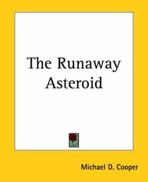 The Runaway Asteroid