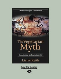 The Vegetarian Myth: Food, Justice, and Sustainability