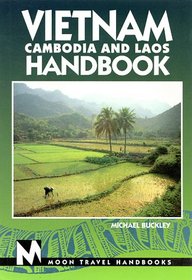 Moon Handbooks: Vietnam, Cambodia and Laos (2nd Ed.)