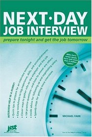 Next-Day Job Interview: Prepare Tonight And Get The Job Tomorrow (Jist's Help in a Hurry Series)