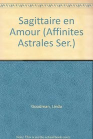 Sagittaire en Amour (Affinites Astrales Ser.)