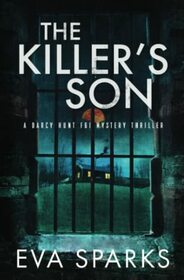 The Killer's Son (Darcy Hunt FBI Mystery Suspense Thriller)