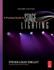 A Practical Guide to Stage Lighting, Second Edition