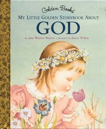 My Little Golden Storybook About God (Little Golden Storybook)
