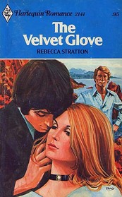 The Velvet Glove (Harlequin Romance, No 2141)