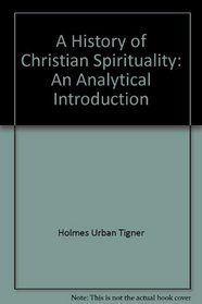 A history of Christian spirituality: An analytical introduction