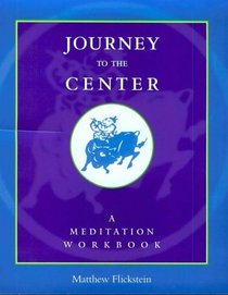 Journey to the Center : A Meditation Workbook