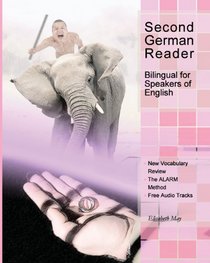 Second German Reader: Bilingual for Speakers of English (Graded German Readers) (Volume 4) (German Edition)