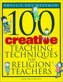 100 Creative Teaching Techniques for Religion Teachers