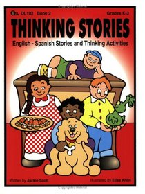 Thinking Stories Book 2: English - Spanish Stories And Thinking Activities
