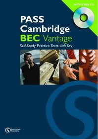 PASS Cambridge BEC: Vantage Self-study Practice Tests (Pass Cambridge BEC)